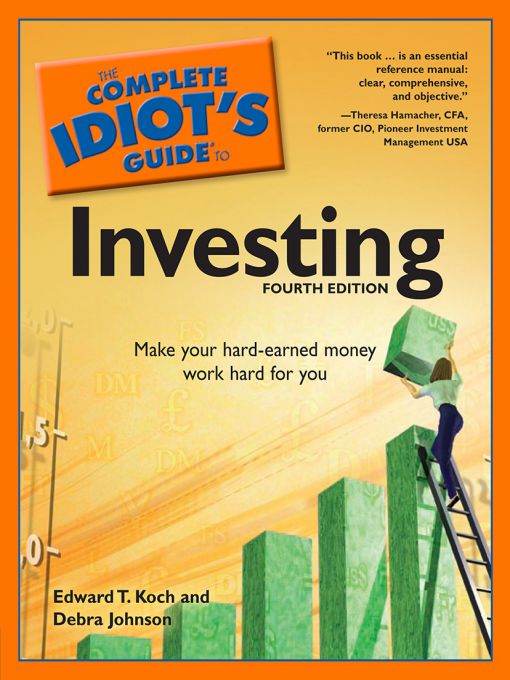 Title details for The Complete Idiot's Guide to Investing by Edward T. Koch - Available